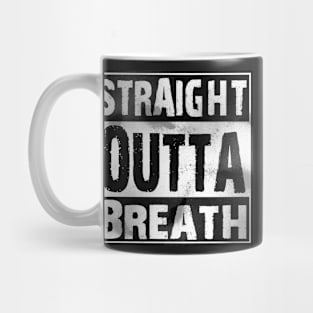 Straight Outta Breath Mug